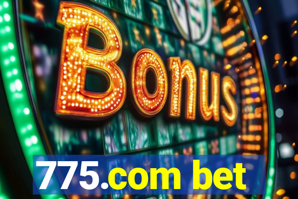 775.com bet